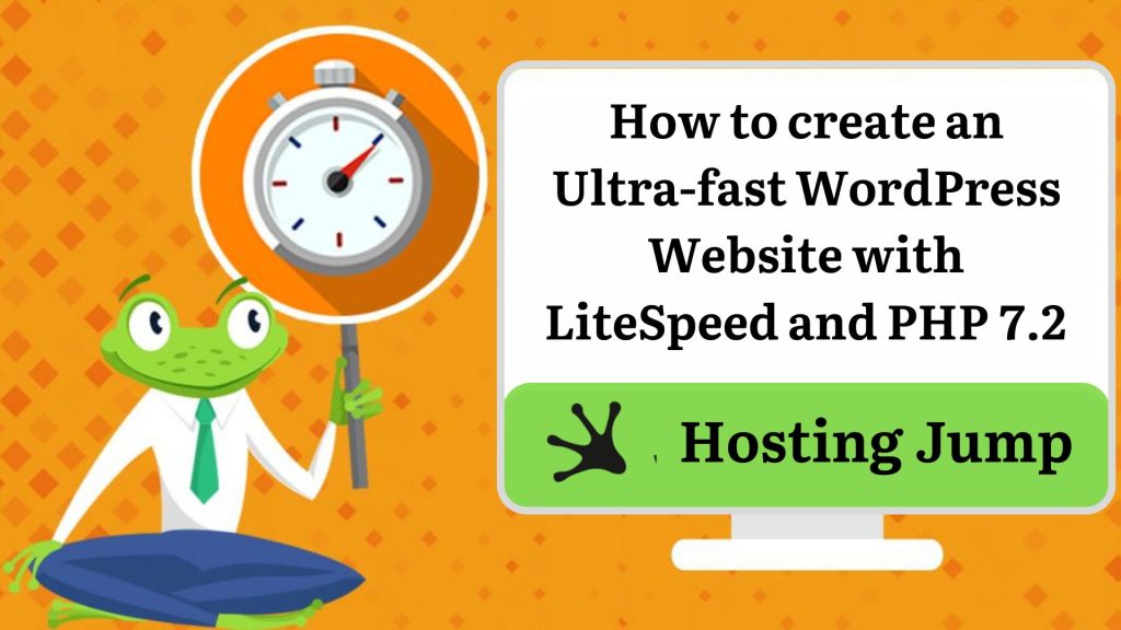 How to create an Ultra-fast WordPress Website with LiteSpeed and PHP 7.2
