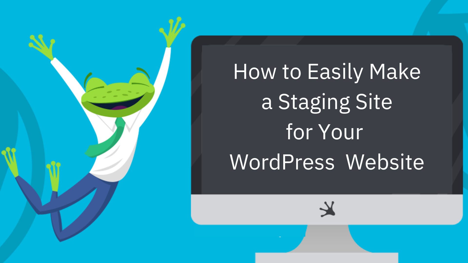 How to Easily Make a Staging Site for Your WordPress