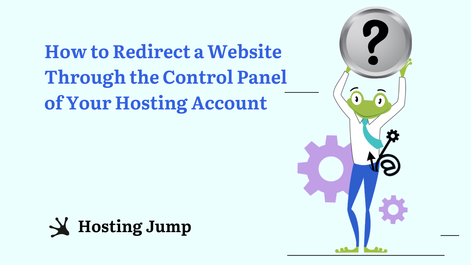 How to Redirect a Website Through the Control Panel of Your Hosting Account