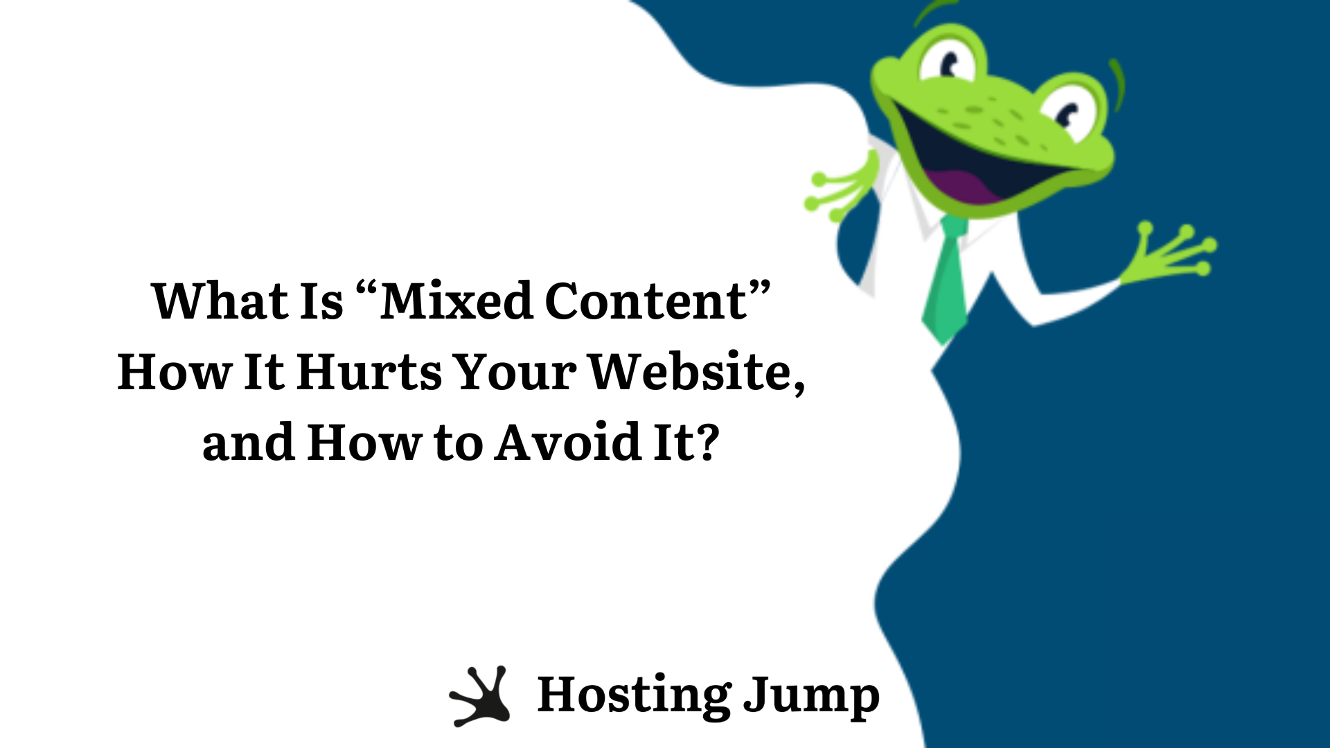 What Is “Mixed Content”, How It Hurts Your Website, and How to Avoid It?